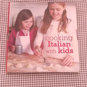 Cooking Italian with Kids Hardcover Cookbook